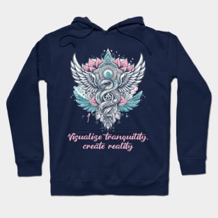 Visualise tranquility, create reality. Law of attraction quote, boho yoga Hoodie